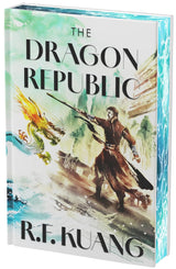 The Dragon Republic (Deluxe Collector's Edition) (The Poppy War #2)