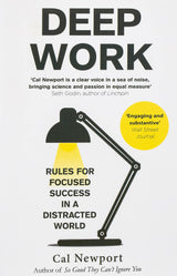 Deep Work (Rules for Focused Success in a Distracted World)