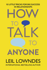 How to Talk to Anyone (92 Little Tricks for Big Success in Relationships)