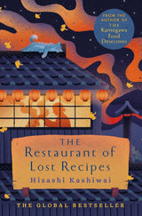 The Restaurant of Lost Recipes (The Kamogawa Food Detectives #2)