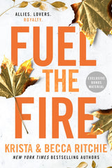 Fuel the Fire (Addicted World #8)(Calloway Sisters #3)