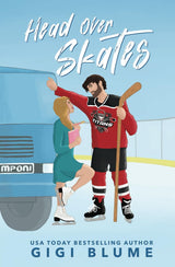 Head Over Skates (Toronto Titans Hockey Romance #1)