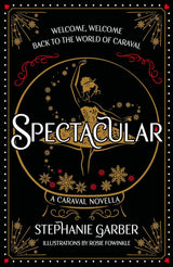 Spectacular (Caraval #3.5)