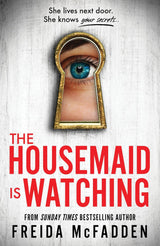 The Housemaid Is Watching (The Housemaid #3)