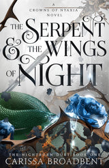 The Serpent and the Wings of Night (Crowns of Nyaxia #1)