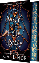 The Wren in the Holly Library (The Oak and Holly Cycle #1) (Deluxe Limited Edition)