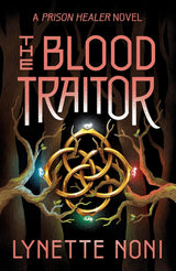 The Blood Traitor (The Prison Healer #3)