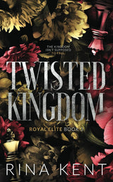 Twisted Kingdom (Royal Elite #3) (India edition)