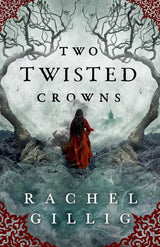 Two Twisted Crowns (The Shepherd King #2)