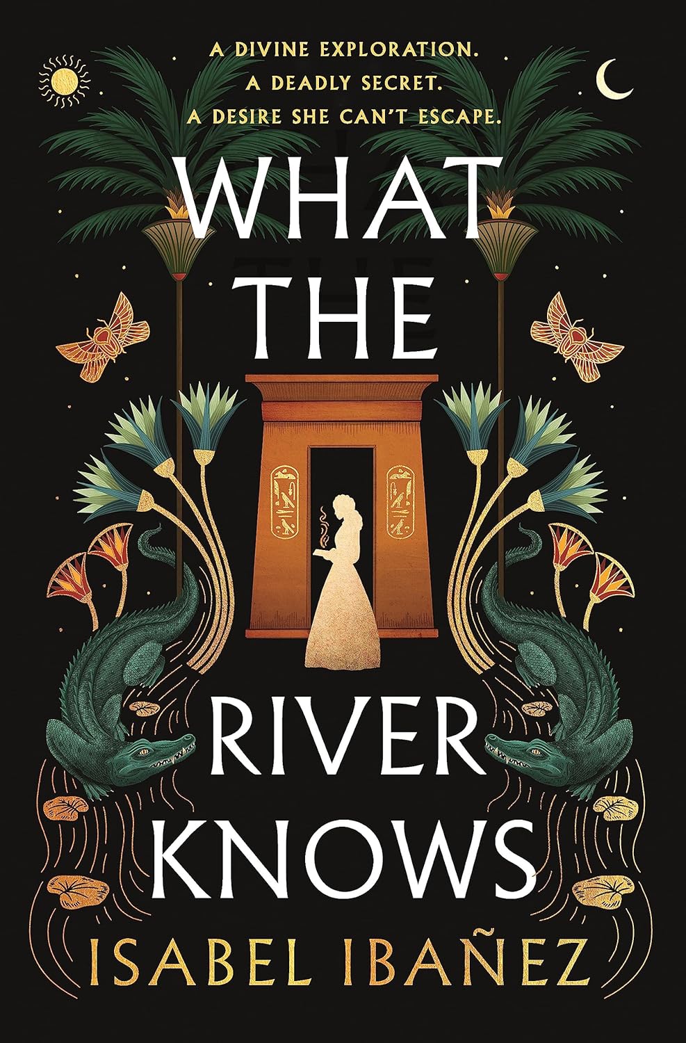 What the River Knows (Secrets of the Nile #1)