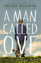 A Man Called Ove (The life-affirming bestseller that will brighten your day)