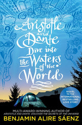 Aristotle and Dante Dive Into the Waters of the World (Aristotle and Dante #2)