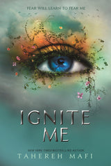 Ignite Me ( Shatter Me #3)