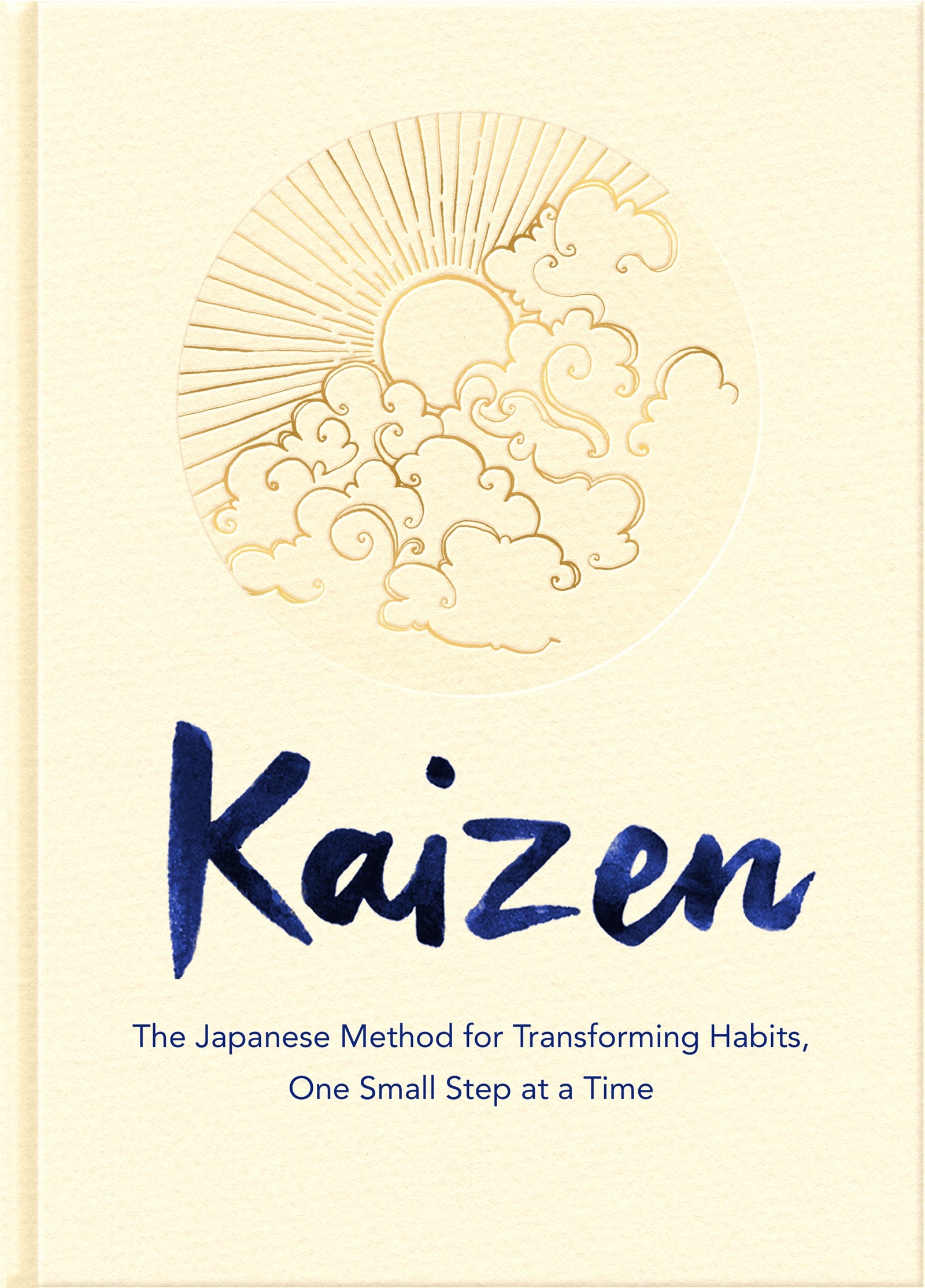 Kaizen ( The Japanese Method for Transforming Habits. One Small Step at a Time)