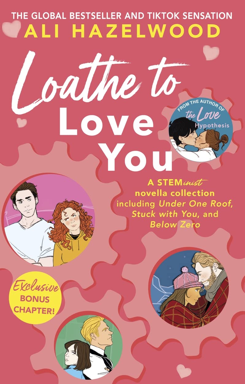 Loathe To Love You (The STEMinist Novellas #1-3)