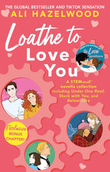 Loathe To Love You (The STEMinist Novellas #1-3)