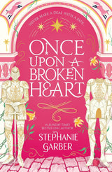 Once Upon a Broken Heart (Once Upon a Broken Heart #1)