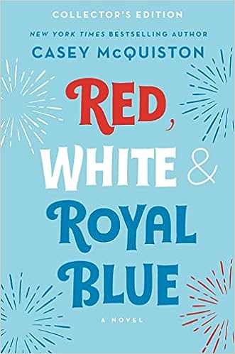 Red, White & Royal Blue: Collector's Edition