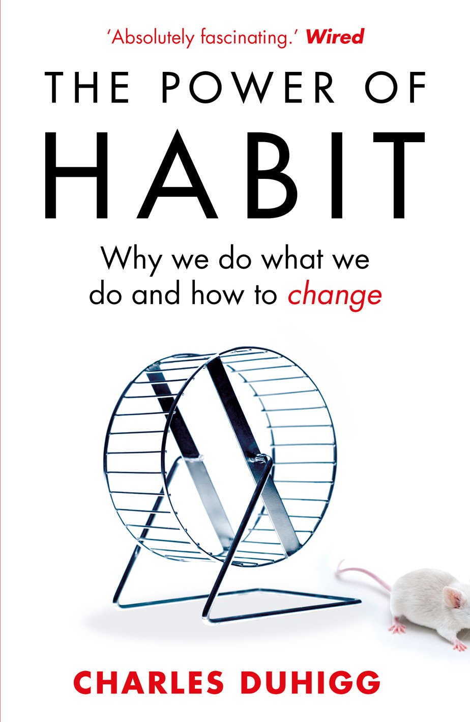 The Power of Habit (Why We Do What We Do in Life and Business)