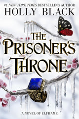 The Prisoner's Throne (The Stolen Heir Duology #2)