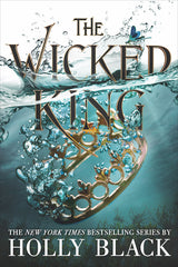 The Wicked King (The Folk of the Air #2)