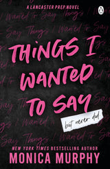 Things I wanted To Say (Lancaster Prep #1)